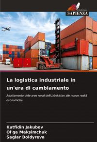 Produktbild: La logistica industriale in un'era di cambiamento