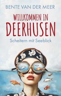 Produktbild: Willkommen in Deerhusen. Scheitern mit Seeblick