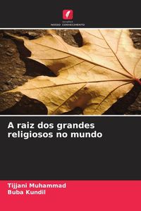 Produktbild: A raiz dos grandes religiosos no mundo