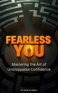 Produktbild: Fearless You: Mastering the Art of Unstoppable Confidence