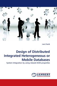 Produktbild: Design of Distributed Integrated Heterogeneous or Mobile Databases