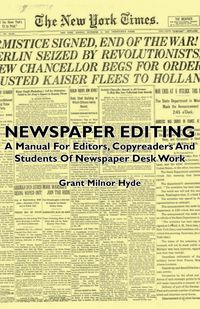Produktbild: Newspaper Editing - A Manual For Editors, Copyreaders And Students Of Newspaper Desk Work