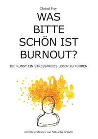 Produktbild: Was bitte sch&ouml;n ist Burnout?