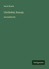 Produktbild: Uhriliekki; Runoja