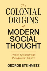 Produktbild: The Colonial Origins of Modern Social Thought