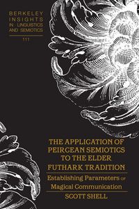 Produktbild: The Application of Peircean Semiotics to the Elder Futhark Tradition