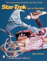 Produktbild: The Unauthorized Handbook and Price Guide to Star Trek (Tm)Toys by Playmates(tm)