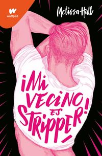 Produktbild: &iexcl;Mi vecino es stripper!