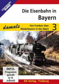 Bild vom Artikel Die Eisenbahn in Bayern Teil 3 vom Autor 
