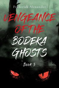 Produktbild: Vengeance Of The Bodeka Ghosts