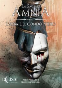 Produktbild: La Saga di Amnia - Vol.5: L'Alba del Condottiero