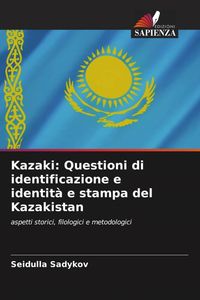 Produktbild: Kazaki: Questioni di identificazione e identit&agrave; e stampa del Kazakistan