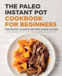 Produktbild: The Paleo Instant Pot Cookbook for Beginners