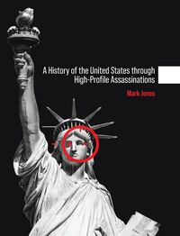 Produktbild: History of the United States through High-Profile Assassinations