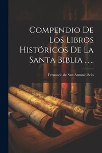 Produktbild: Compendio De Los Libros Hist&oacute;ricos De La Santa Biblia ......