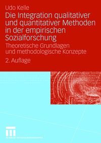 Produktbild: Die Integration qualitativer und quantitativer Methoden in der empirischen Sozialforschung