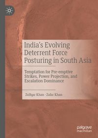 Produktbild: India&rsquo;s Evolving Deterrent Force Posturing in South Asia