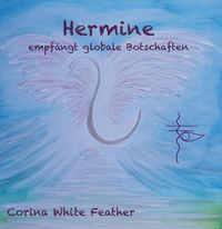 Produktbild: Hermine - empf&auml;ngt globale Botschaften