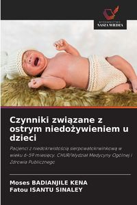 Produktbild: Czynniki zwi&iquest;zane z ostrym niedo&iquest;ywieniem u dzieci