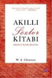 Produktbild: Akilli S&ouml;zler Kitabi - Dogudan ve Batidan Aforizmalar