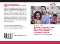 Produktbild: An&aacute;lisis comparativo de la organizaci&oacute;n educativa entre Espa&ntilde;a y China