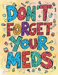 Produktbild: Don't Forget Your Meds