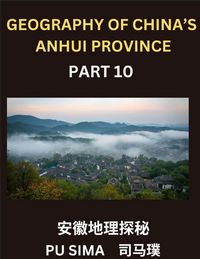 Produktbild: Geography of China's Anhui Province (Part 10)- Open the door to Mandarin Chinese proficiency, exploring Chinese Characters, Pinyin guides, and English
