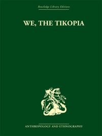 Produktbild: We, the Tikopia: A Sociological Study of Kinship in Primitive Polynesia