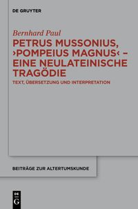 Produktbild: Petrus Mussonius, "Pompeius Magnus" - eine neulateinische Trag&ouml;die