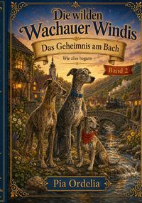 Produktbild: Die Wilden Wachauer Windis / Das Geheimnis am Bach Band 2