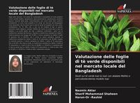 Produktbild: Valutazione delle foglie di t&egrave; verde disponibili nel mercato locale del Bangladesh