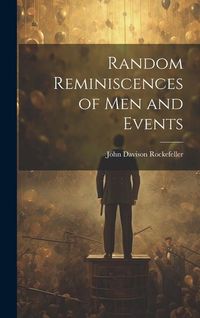 Produktbild: Random Reminiscences of Men and Events