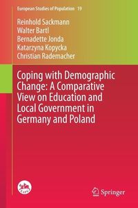 Produktbild: Coping with Demographic Change: A Comparative View on Education and Local Government in Germany and Poland