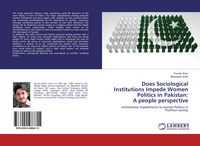 Produktbild: Does Sociological Institutions Impede Women Politics in Pakistan:A people perspective