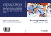 Produktbild: Microsurgical Endodontics: Past, Present & Future
