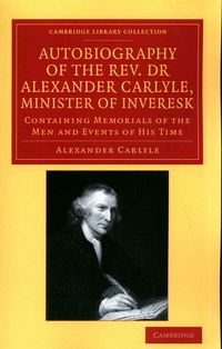 Produktbild: Autobiography of the Rev. Dr Alexander Carlyle, Minister of Inveresk