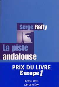 Produktbild: La Piste andalouse - Prix du Livre Europe 1 - Edition 2005