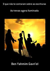 Produktbild: O Que N&atilde;o Te Contaram Sobre As Escrituras