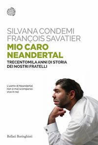 Produktbild: Mio caro Neanderthal. Trecentomila anni di storia dei nostri fratelli