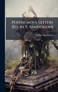 Produktbild: Posthumous Letters [Ed. by E. Sanderson]