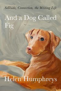 Produktbild: Humphreys, H: And a Dog Called Fig