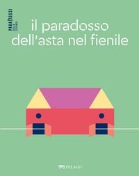 Produktbild: Il paradosso dell'asta nel fienile