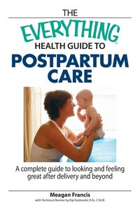 Produktbild: The Everything Health Guide to Postpartum Care Book