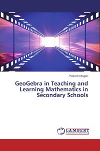 Produktbild: GeoGebra in Teaching and Learning Mathematics in Secondary Schools