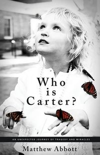 Produktbild: Who Is Carter?: An Unexpected Journey of Tragedy and Miracles