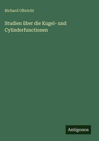 Produktbild: Studien &uuml;ber die Kugel- und Cylinderfunctionen