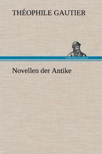 Bild vom Artikel Novellen der Antike vom Autor Théophile Gautier