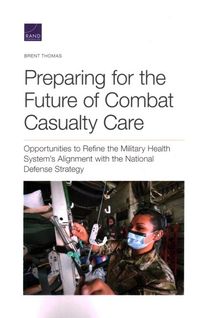 Produktbild: Preparing for the Future of Combat Casualty Care