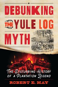 Produktbild: Debunking the Yule Log Myth