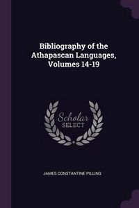 Produktbild: Bibliography of the Athapascan Languages, Volumes 14-19
